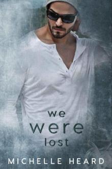 We Were Lost (A Southern Heroes Novel Book 5) Read online