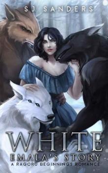 White: Emala's Story (Ragoru Beginnings Book 1)