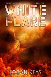 White Flare: Post apocalyptic survival thriller (Sky Fall Book 2)