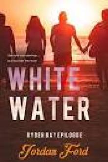 White Water: An epilogue novella (Ryder Bay Book 5) Read online