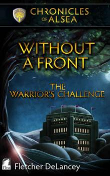 Without a Front: The Warrior's Challenge (Chronicles of Alsea Book 3) Read online