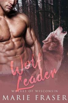Wolf Leader (Wolves of Wisconsin Book 5) Read online