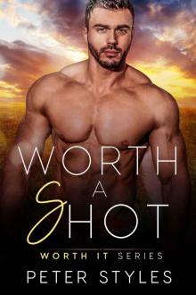 Worth A Shot: Worth It: Book 5 Read online