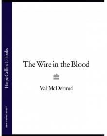02.The Wire in the Blood Read online