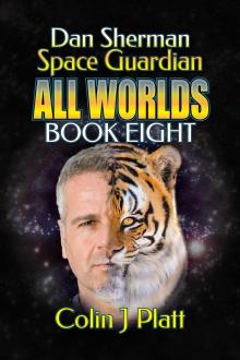 Dan Sherman Space Guardian All Worlds Book Eight Read online