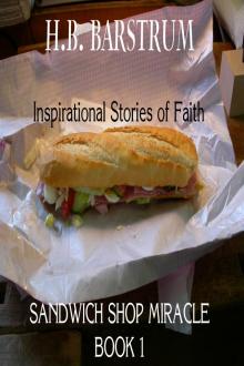 Sandwich Shop Miracle- Inspirational Stories of Faith Book 1 Read online