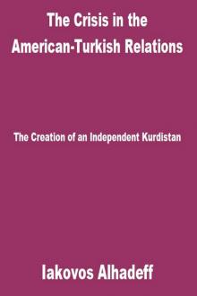 The Crisis in the American-Turkish Relations: The Creation of an Independent Kurdistan Read online