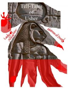 Tell-Tales of Usher: Lady of Slaughter, Mistress of Dread, Chapter I Read online