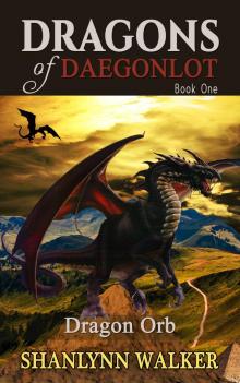 Dragon Orb (Dragons of Daegonlot, Book One)