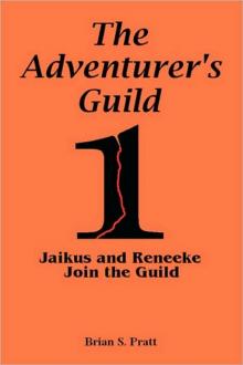 The Adventurer's Guild: #1-Jaikus and Reneeke Join the Guild Read online
