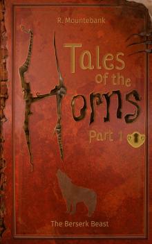 Tales of the Horns: Part 1 The Berserk Beast Read online