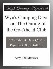 Wyn's Camping Days; Or, The Outing of the Go-Ahead Club Read online