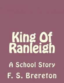 King of Ranleigh: A School Story