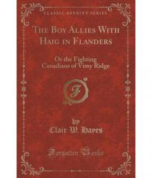 Boy Allies with Haig in Flanders; Or, the Fighting Canadians of Vimy Ridge