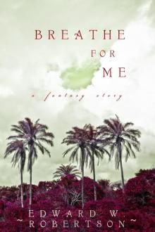 Breathe for Me Read online