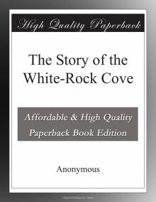 The Story of the White-Rock Cove Read online
