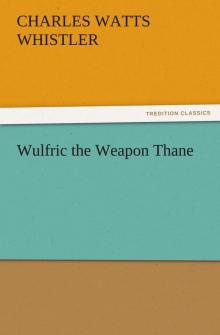 Wulfric the Weapon Thane Read online