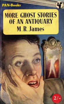Ghost Stories of an Antiquary Part 2: More Ghost Stories