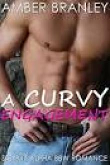 A Curvy Engagement (Steamy Alpha BBW Romance) Read online