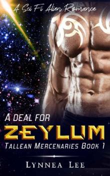 A Deal for Zeylum: A Sci Fi Alien Romance (Tallean Mercenaries Book 1) Read online