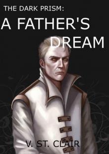 A Father's Dream (The Dark Prism Book 1) Read online