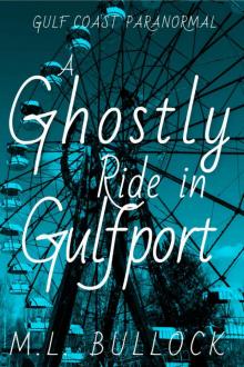 A Ghostly Ride in Gulfport (Gulf Coast Paranormal Book 10) Read online