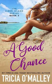 A Good Chance (The Siren Island Series Book 3) Read online