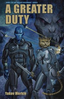 A Greater Duty (Galaxy Ascendant Book 1) Read online