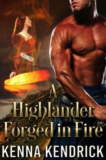 A Highlander Forged In Fire (Scottish Medieval Highlander Romance) Read online