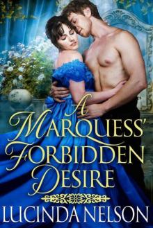 A Marquess' Forbidden Desire (Steamy Historical Regency) Read online