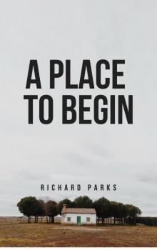 A Place to Begin Read online