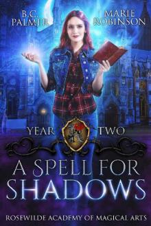 A Spell for Shadows: Rosewilde Academy of Magical Arts Read online