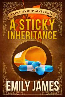 A Sticky Inheritance: Maple Syrup Mysteries Read online