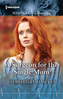 A Surgeon for the Single Mom Read online