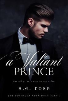 A Valiant Prince: The Poisoned Pawn Duet Part II Read online