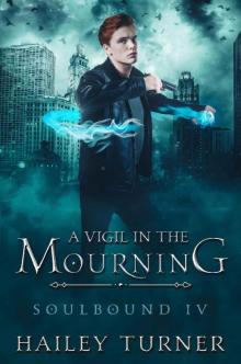 A Vigil in the Mourning (Soulbound Book 4)