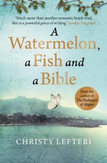 A Watermelon, a Fish and a Bible Read online
