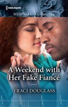 A Weekend with Her Fake Fiancé Read online