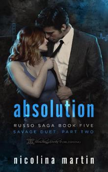 Absolution Savage Duet Part Two: Russo Saga Part Five Read online