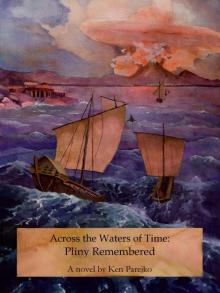 Across the Waters of Time- Pliny Remembered Read online