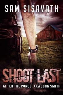 After The Purge, AKA John Smith (Book 3): Shoot Last
