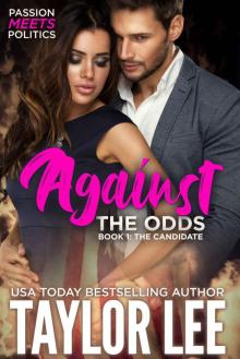 Against the Odds: Book One; The Candidate