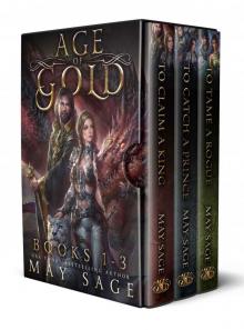Age of Gold Book One to Three: To Claim a King, To Catch a Prince, To Tame a Rogue (Tales of Midgard 1) Read online