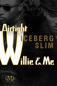 Airtight Willie & Me Read online