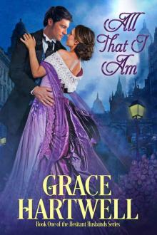 All That I Am: A Victorian Historical Romance (The Hesitant Husbands Series Book 1)