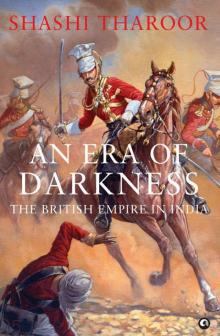 An Era of Darkness: The British Empire in India Read online