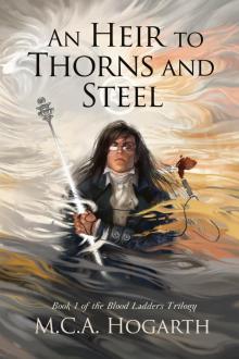 An Heir to Thorns and Steel Read online