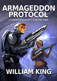 Armageddon Protocol (Stormtrooper 13) Read online