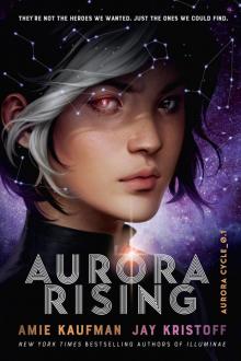 Aurora Rising: The Aurora Cycle 1 Read online