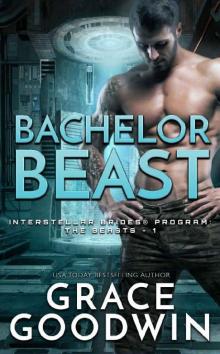 Bachelor Beast (Interstellar Brides® Program: The Beasts Book 1) Read online